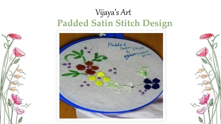 Beautiful Hand Embroidery Designs - Padded Satin Stitch Design