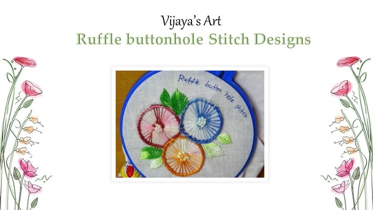 Beautiful Hand Embroidery Designs - Ruffle buttonhole Stitch Design