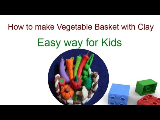 Clay Modelling-How to make vegetables and basket with clay