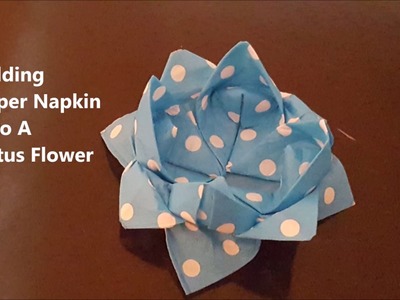 Folding Paper Napkin Into A Lotus Flower