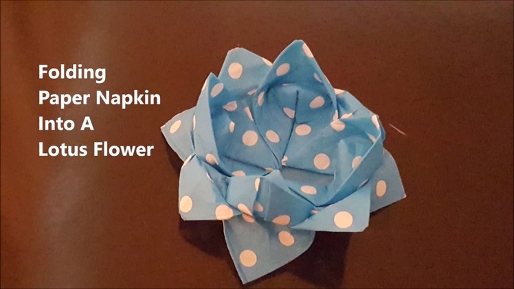 Folding Paper Napkin Into A Lotus Flower