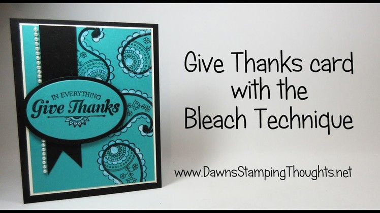 Give Thanks card using the Bleaching Technique featuring Stampin'Up! products