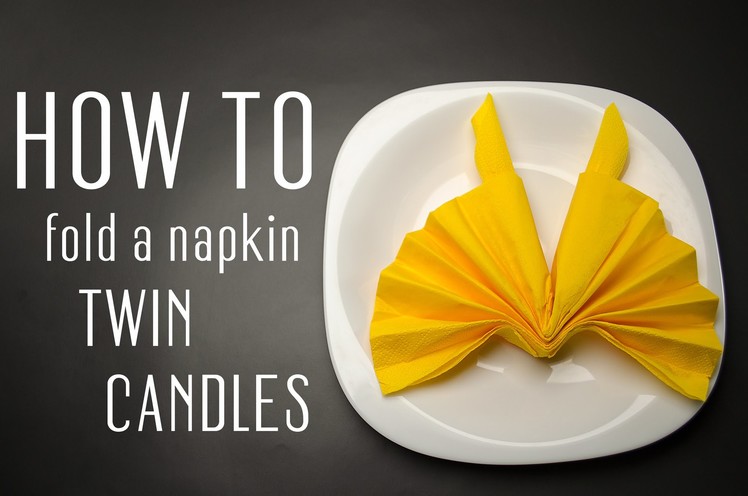 How to Fold a Napkin into a Twin Candles