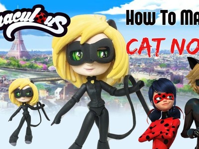 How To Make Cat Noir Miraculous Ladybug Custom with Removable Mask Tutorial | Start With Toys