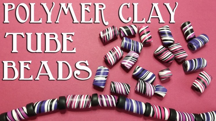 How To Make Striped Polymer Clay Tube Beads