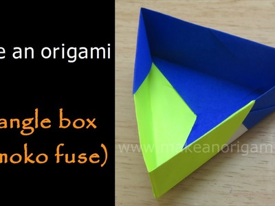 Make An Origami Triangle Box (Base) (Tomoko Fuse)