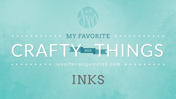 My Favorite Crafty Things 2015: Ink