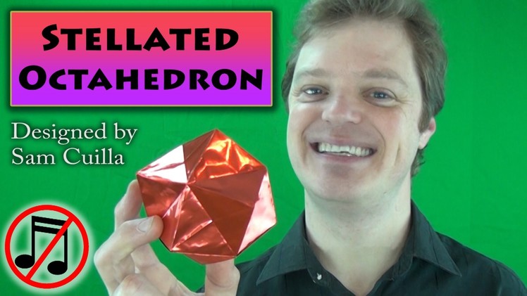 Origami Stellated Octahedron by Sam Ciulla (No Music)
