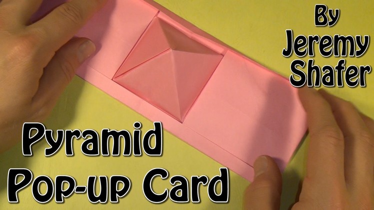 Pyramid Pop-up Card Take Two by Jeremy Shafer