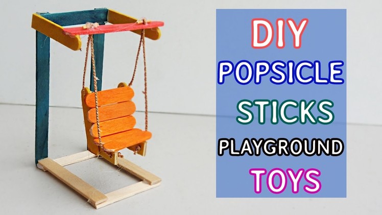 2 Mini Popsicle sticks Playground Toys : DIY Swing & Cradle