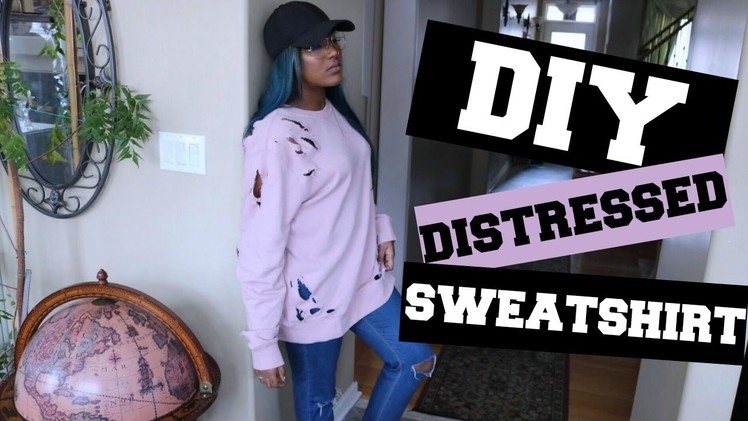DIY DISTRESSED SWEATER | YEEZY INSPIRED | CLOTHING HACKS
