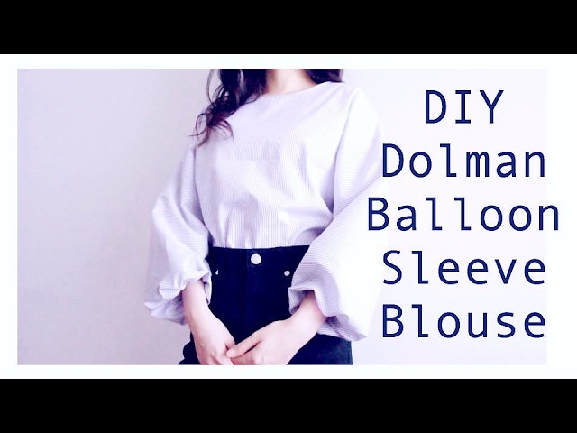 DIY Dolman. Balloon Sleeve Blouseㅣmadebyaya