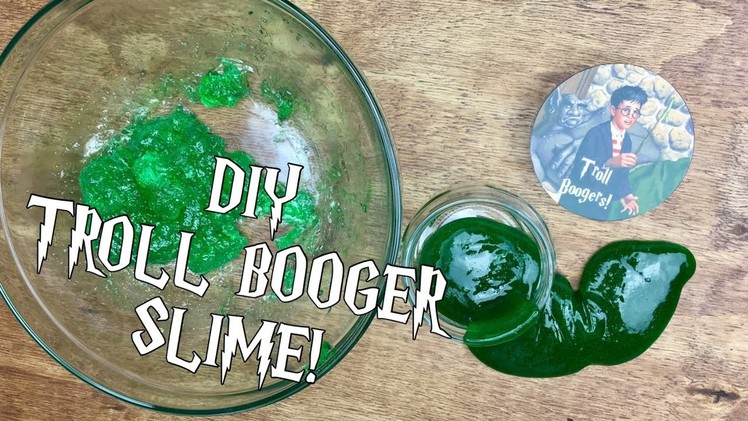 DIY Harry Potter Troll Booger SLIME | Edible AND Non-edible