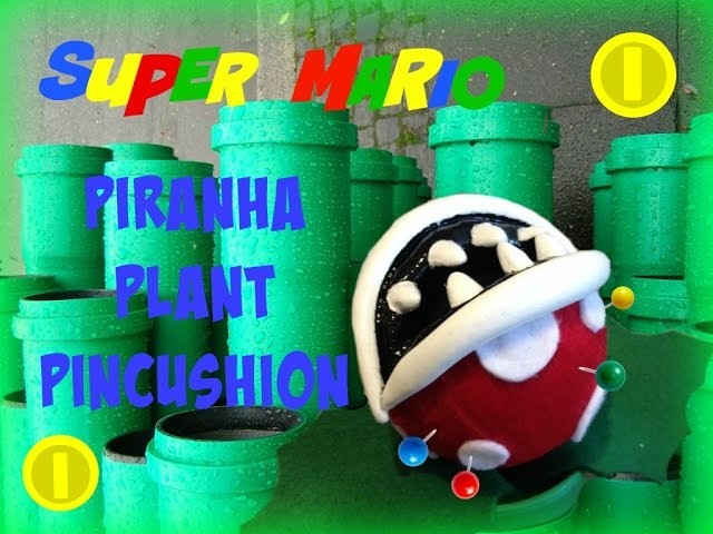 DIY Super Mario Piranha Plant Pincushion
