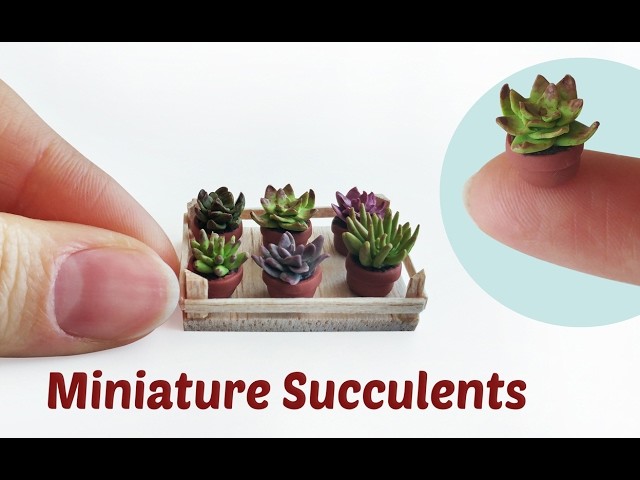 Miniature Succulents -  Polymer Clay Tutorial
