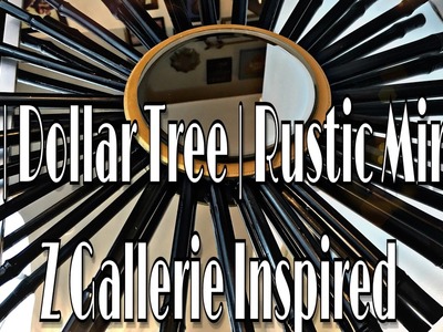 Part 3 - DIY | Dollar Tree | Rustic Glam Mirror | Z Gallerie Inspired