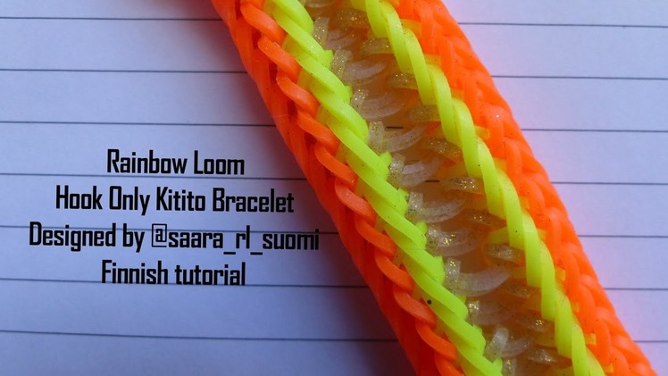 RAINBOW LOOM ~ KITITIO BRACELET | SaaraRLSuomi