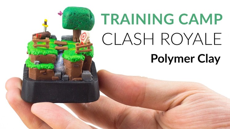 Training Camp (Clash Royale) – Polymer Clay Tutorial