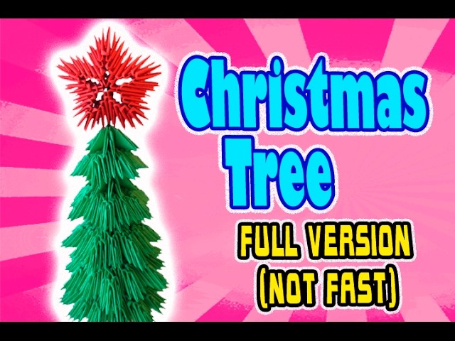 3D MODULAR ORIGAMI #140 CHRISTMAS TREE FULL VERSION (NOT FAST)