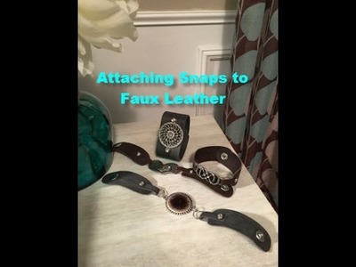 Attaching Snaps to Circut Faux Leather Tutorial