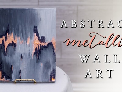 DIY Abstract Metallic Wall Art