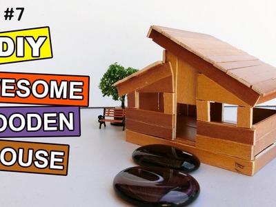 DIY Awesome Wooden House #7: Easy Steps | Crafts projects