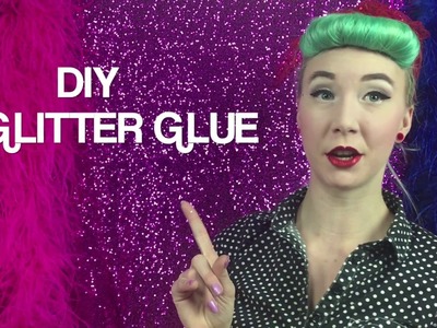 DIY GLITTER GLUE! for shoes and props!