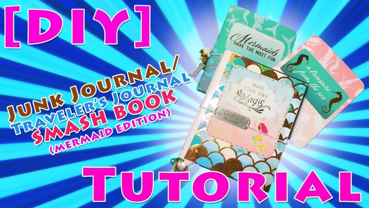 [DIY] How To Make a Mermaid Traveler's Notebook. Junk Journal. Smash Book w.Inserts Tutorial