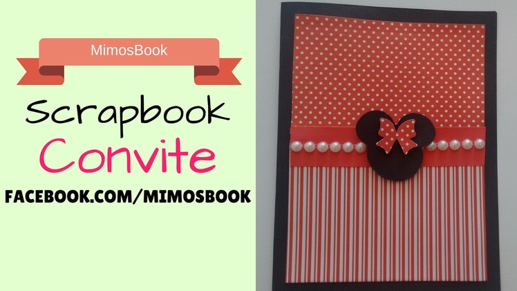 DIY - Scrapbook - Convite Minnie Mouse