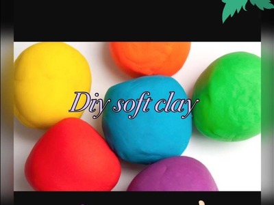 DIY Soft Clay with (soap , shampoo , toothpaste and flour ) | New Recipe