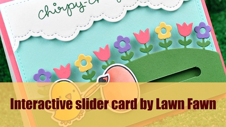 How to make an interactive slider card by Lawn Fawn