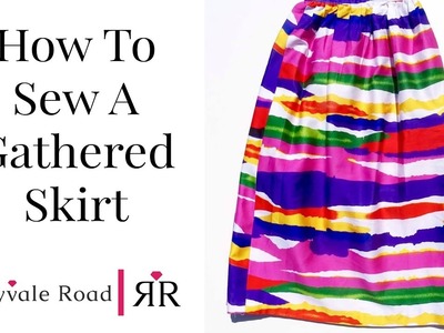 How To Sew A Gathered Skirt | DIY | No Pattern Needed
