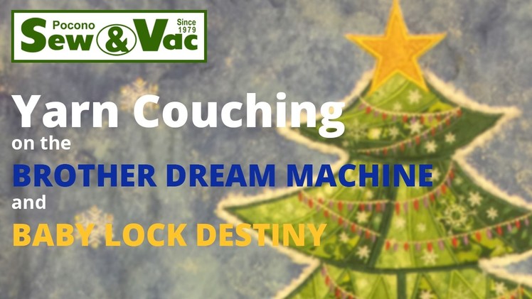 PSV:  Sewing and Quilting Tip 3:  Yarn Couching (Dream & Destiny)