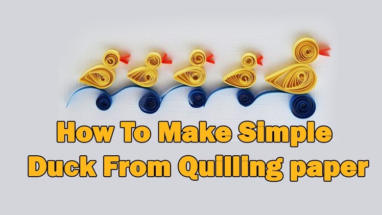 Ruchi's art | How To Make Simple Duck From Quilling paper