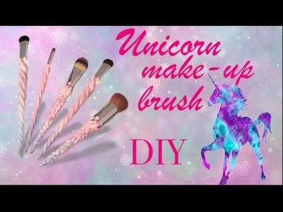 Unicorn Makeup brush - DIY