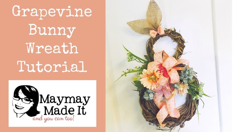 Bunny Grapevine Wreath Tutorial