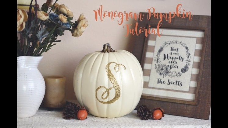 DIY Fall Decorations - Monogram Pumpkin Tutorial