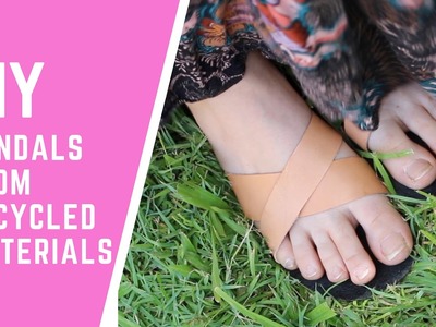 DIY Sandals from Recycled Materials!