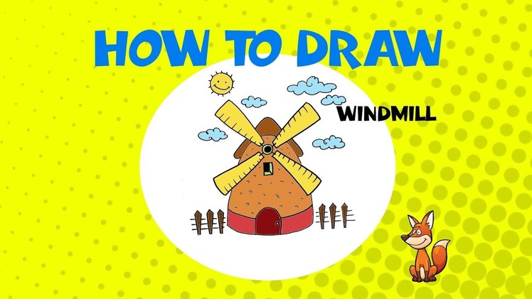 How to draw a windmill - STEP BY STEP - DRAWING TUTORIAL