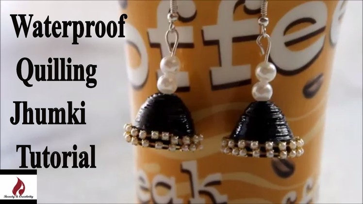 Waterproof quilling jhumki.earrings tutorial