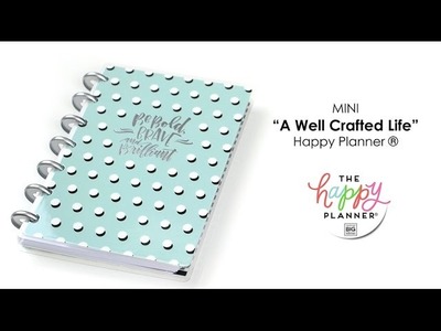 ‘A Well Crafted Life’ (Exclusive) Happy Planner® Preview - MINI