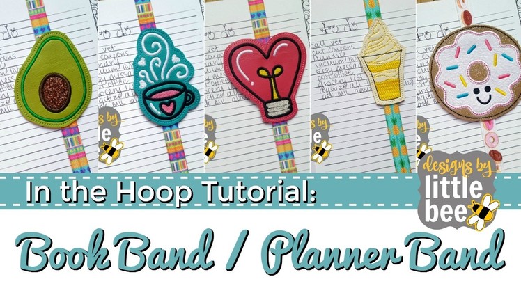 Designs by Little Bee book band - planner band - bookmark ITH project tutorial