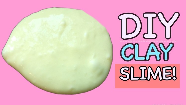 DIY CLAY SLIME! Without CLAY |Super soft and Stretchy|