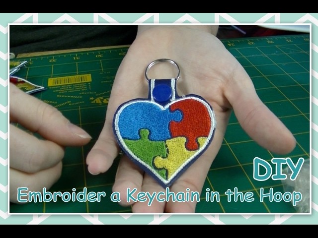 DIY -  How to Embroider a Keychain in the Hoop