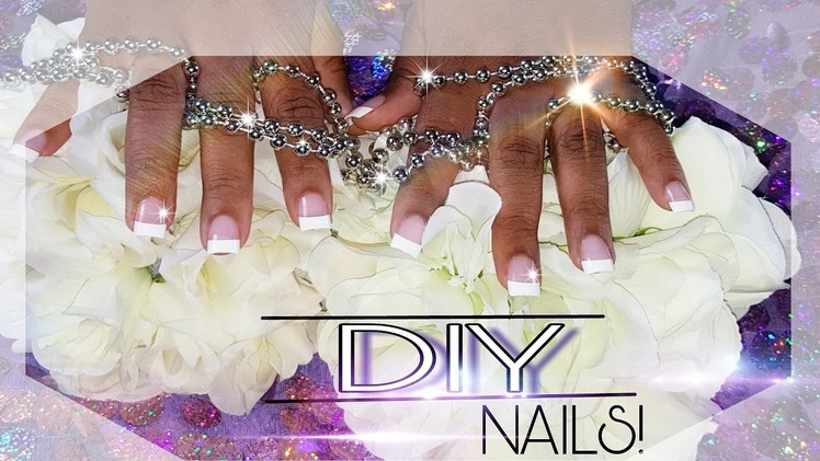 DIY || NAILS || FRENCH TIPS || EASY & FAST