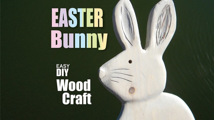 How to make a DIY wood Easter Bunny