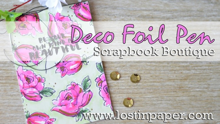 How to Use the Deco Foil Pen on Altenew Flowers   Scrapbook Boutique!