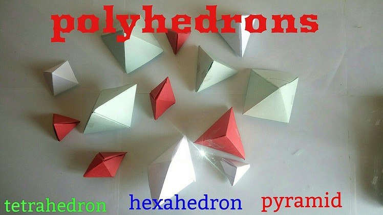 Maths model polyhedrons 3d shapes | tetrahedron, hexahedron, octahedron and square pyramid
