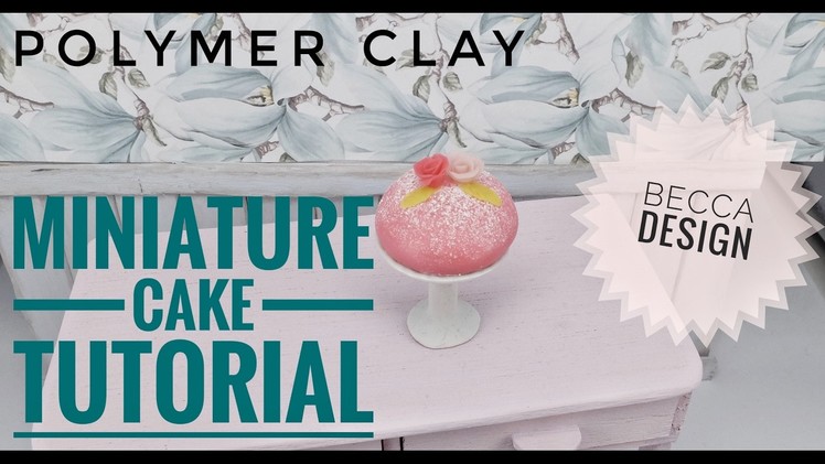 Miniature cake - polymer clay tutorial