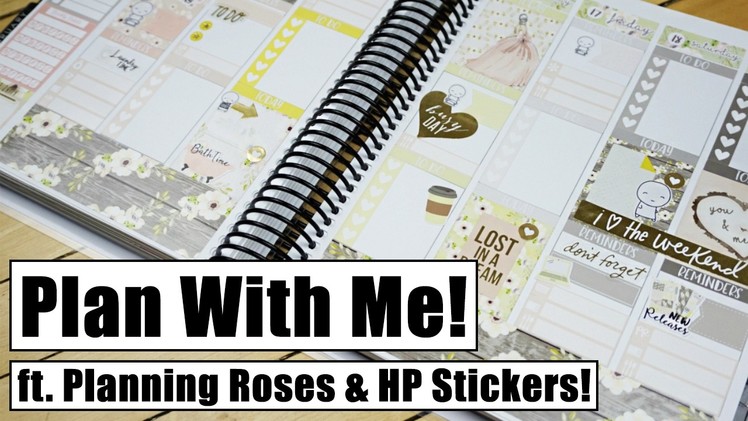Plan With Me! || ft.  Planning Roses & Happy Planner Stickers!